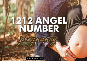 1212 Angel Number & Pregnancy – You’re Surrounded By Love & Light