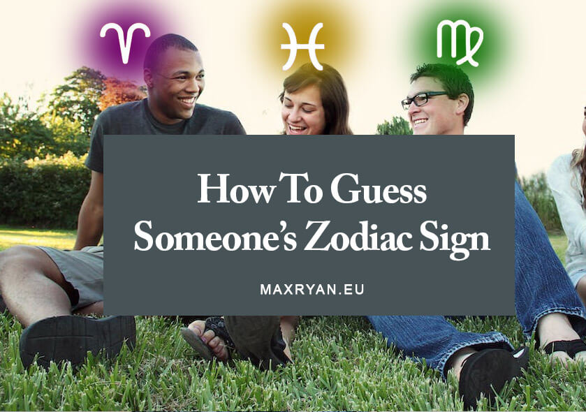how to guess someone's zodiac sign